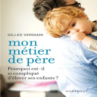 Mon métier de père