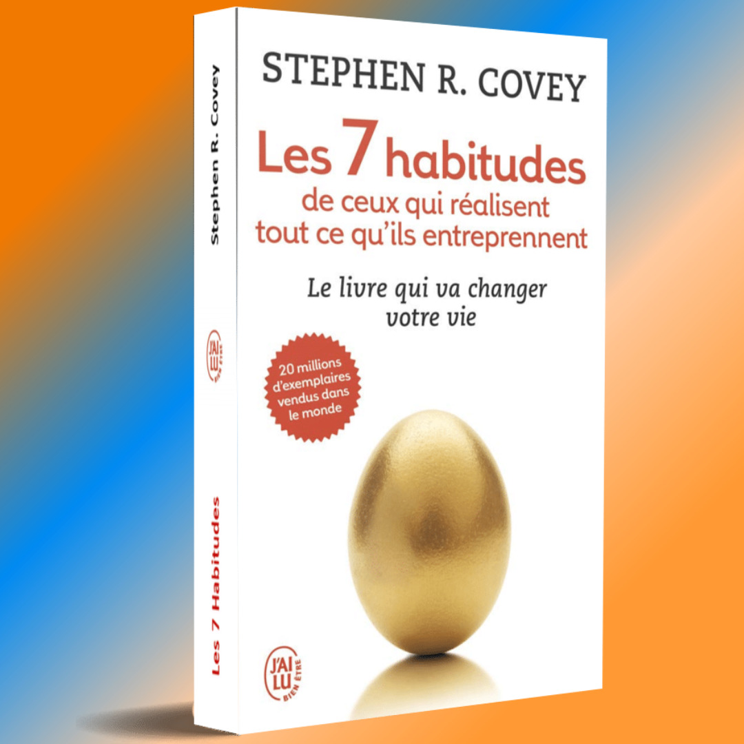7 habitudes de ceux qui réalisent tout ce qu'ils entreprennent